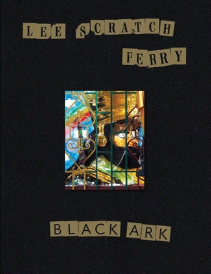 Lee Scratch Perry: Black Ark by Perry, Lee Scratch
