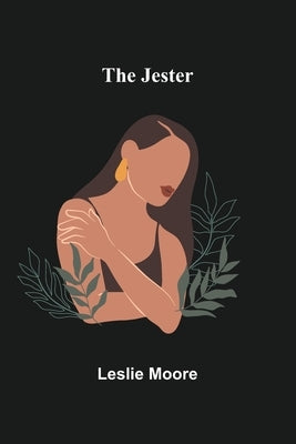 The Jester by Moore, Leslie