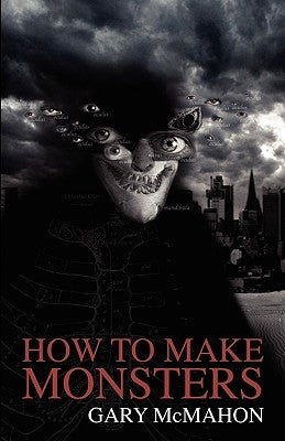 How to Make Monsters by Strantzas, Simon