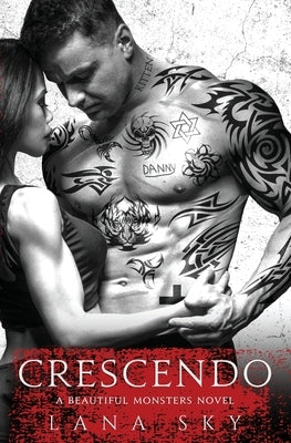 Crescendo: A Dark Mafia Romance by Sky, Lana