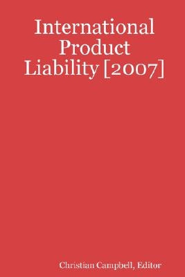 International Product Liability [2007] by Campbell, Christian
