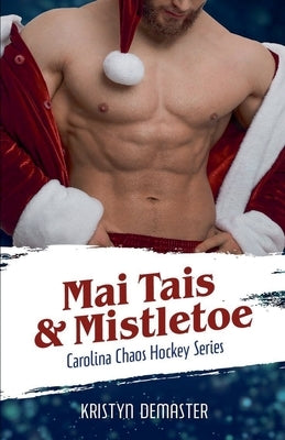 Mai Tais & Mistletoe by Demaster, Kristyn