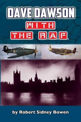 Dave Dawson with the R.A.F. by Bowen, Robert Sidney