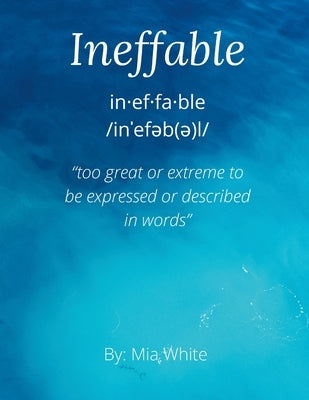 Ineffable by White, Mia