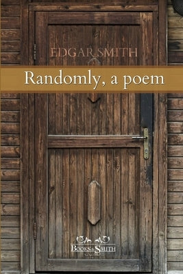 Randomly, a poem by Smith, Edgar