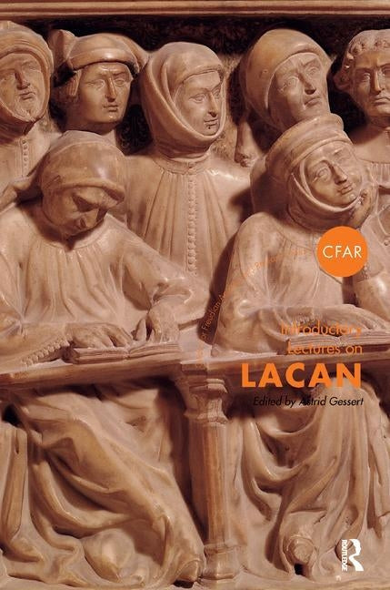 Introductory Lectures on Lacan by Gessert, Astrid
