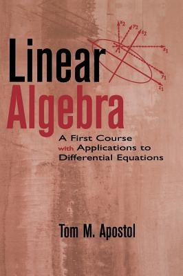 Linear Algebra by Apostol, Tom M.