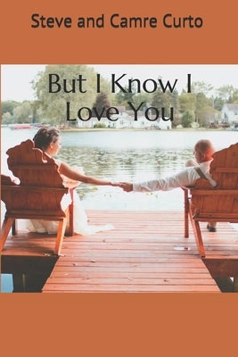 But I Know I Love You by Koenig-Bricker, W.