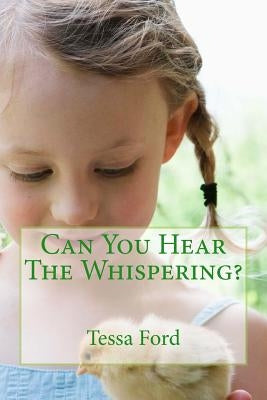 Can You Hear The Whispering? by Ford, Tessa
