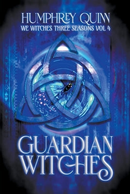 Guardian Witches by Quinn, Humphrey