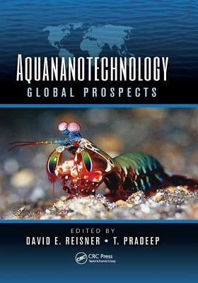 Aquananotechnology: Global Prospects by Reisner, David E.
