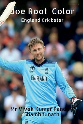 Joe Root Color: England Cricketer by Shambhunath, Vivek Kumar Pandey