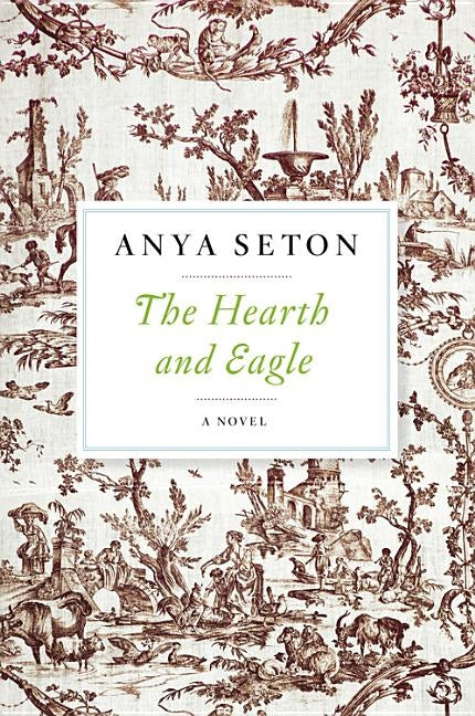 The Hearth and Eagle by Seton, Anya