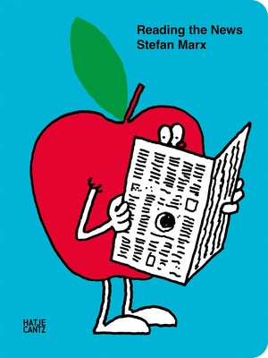 Stefan Marx: Reading the News by Marx, Stefan
