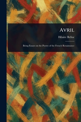Avril by Belloc, Hilaire