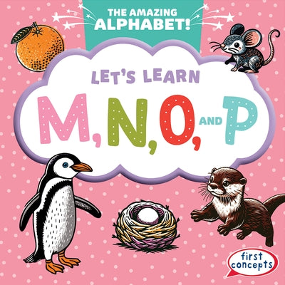 Let's Learn M, N, O, and P by Jacobson, Bray