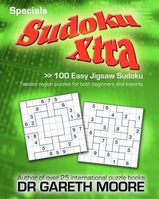 100 Easy Jigsaw Sudoku: Sudoku Xtra Specials by Moore, Gareth