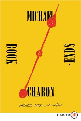 Bookends: Collected Intros and Outros by Chabon, Michael