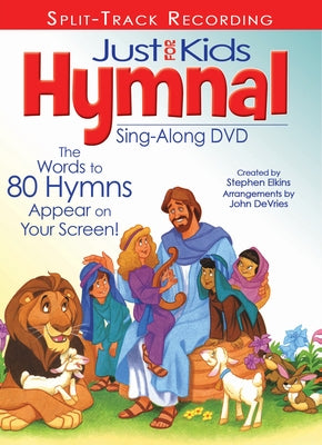 The Kids Hymnal: 80 Songs and Hymns by Hendrickson Worship