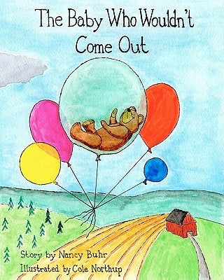The Baby Who Wouldn't Come Out by Buhr, Nancy