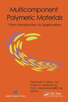 Multicomponent Polymeric Materials: From Introduction to Application by Zaikov, Gennady E.