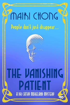 The Vanishing Patient by Chong, Mairi