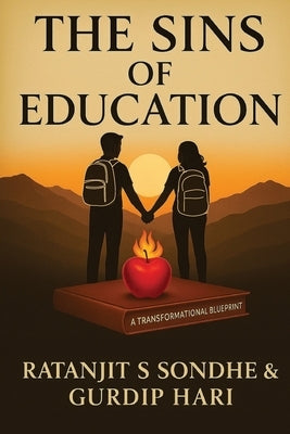The Sins of Education by Sondhe, Ratanjit S.