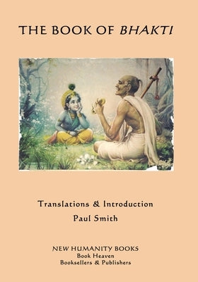 The Book of Bhakti by Smith, Paul