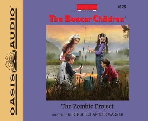 The Zombie Project: Volume 128 by Warner, Gertrude Chandler