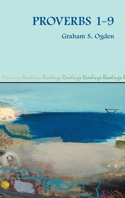 Proverbs 1-9 by Ogden, Graham S.