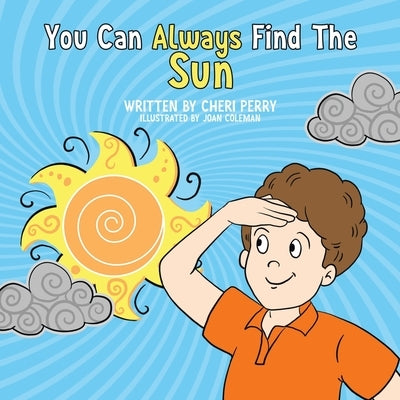 You Can Always Find the Sun by Perry, Cheri