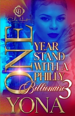 One Year Stand With A Philly Billionaire 3: The Finale by Yona