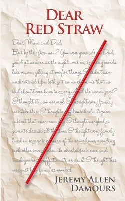 Dear Red Straw by Damours, Jeremy Allen