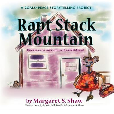 Rapt Stack Mountain by Shaw, Margaret S.
