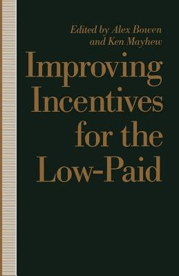 Improving Incentives for the Low-Paid by Bowen, Alex
