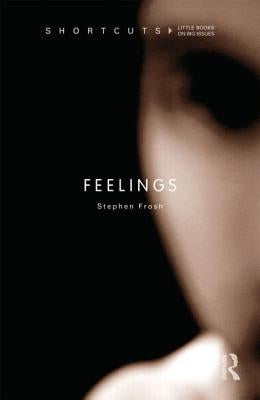 Feelings by Frosh, Stephen