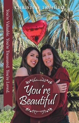 You're Beautiful by Trujillo, Christine