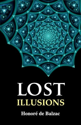 Lost Illusions by Balzac, Honoré de
