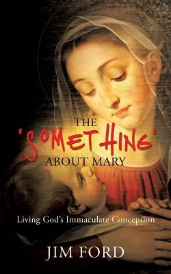 The 'Something' about Mary by Ford, Jim