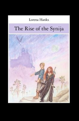 The Rise of the Synija by Hanks, Lorena