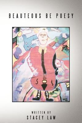 Beauteous Be Poesy by Law, Stacey