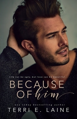 Because of Him by Laine, Terri E.