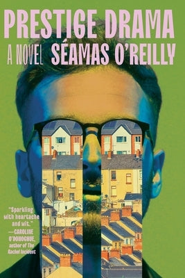 Prestige Drama by O'Reilly, Séamas