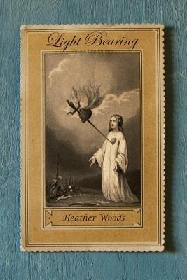 Light Bearing by Woods, Heather