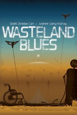 Wasteland Blues by Carr, Scott Christian