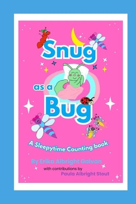 Snug as a Bug A Sleepytime Counting book by Stout, Paula Albright