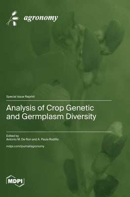 Analysis of Crop Genetic and Germplasm Diversity by De Ron, Antonio M.