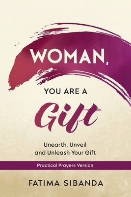 Woman, You Are a Gift by Sibanda, Fatima