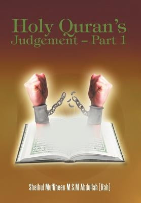 Holy Quran's Judgement - Part 1: (English Translation of the Book Thirukkuran Theerpu - Part 1tamil) by Mufliheen M. S. M. Abdullah, Sheihul
