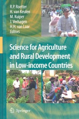 Science for Agriculture and Rural Development in Low-Income Countries by Roetter, Reimund
